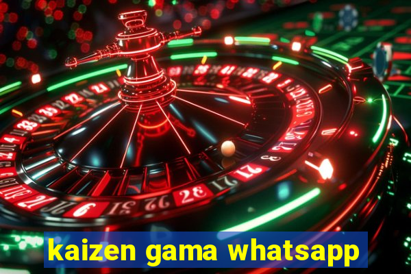 kaizen gama whatsapp